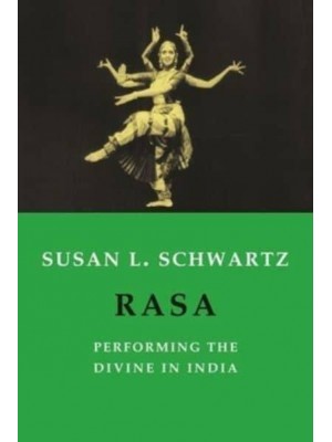 Rasa Performing the Divine in India
