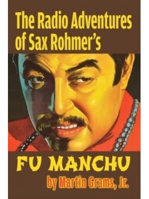 The Radio Adventures Of Sax Rohmer's Fu Manchu