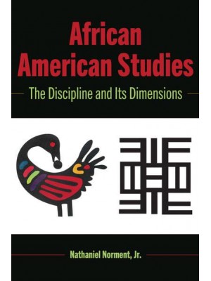 African American Studies The Discipline and Its Dimensions