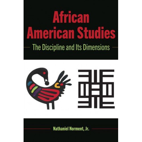 African American Studies The Discipline and Its Dimensions