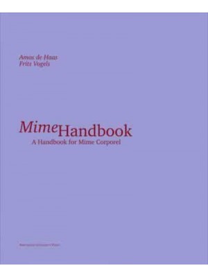 Mime Handbook A Handbook for Mime Corporel
