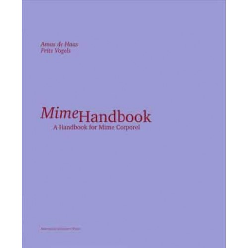 Mime Handbook A Handbook for Mime Corporel