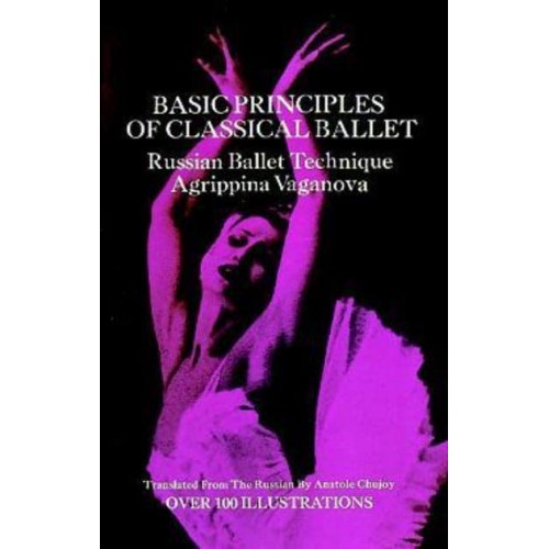 Basic Principles of Classical Ballet; Russian Ballet Technique