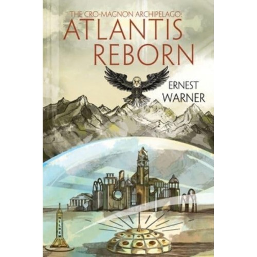 The Cro-Magnon Archipelago Atlantis Reborn