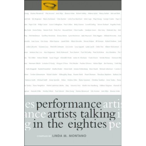 Performance Artists Talking in the Eighties