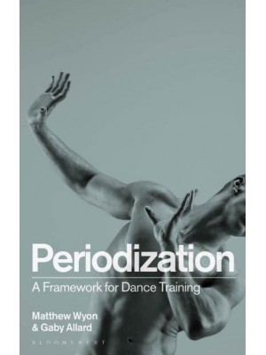 Periodization A Framework for Dance Training