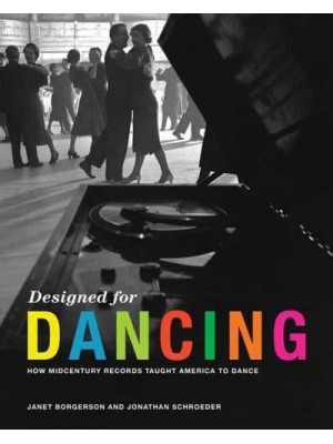 Designed for Dancing How Midcentury Records Taught America to Dance