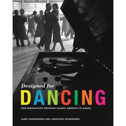 Designed for Dancing How Midcentury Records Taught America to Dance