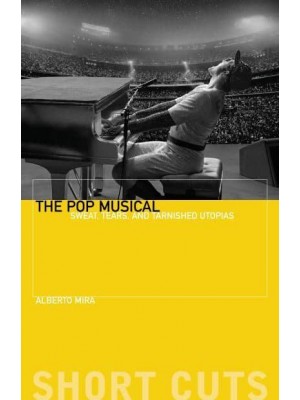 The Pop Musical Sweat, Tears, and Tarnished Utopias - Short Cuts