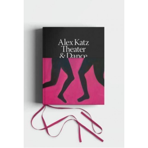 Alex Katz - Dance & Theater The Art of Performance