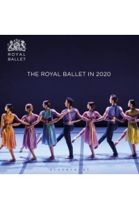 Royal Ballet A Season in Pictures : 2019/2020