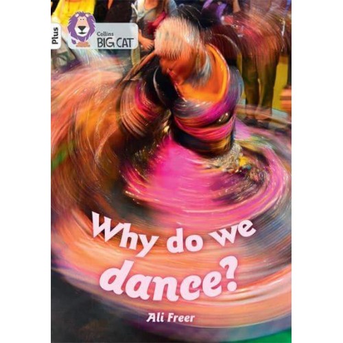 Why Do We Dance? - Collins Big Cat