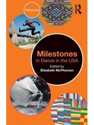 Milestones in Dance in the USA - Milestones