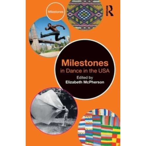 Milestones in Dance in the USA - Milestones