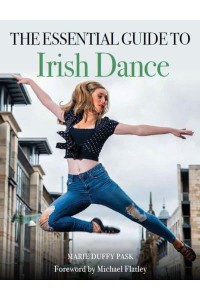 Essential Guide to Irish Dance