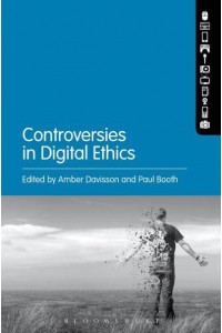 Controversies in Digital Ethics