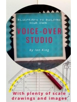Blueprints to Building Your Own Voice-Over Studio