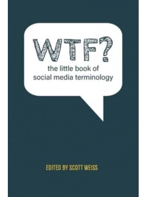 WTF? The Little Book of Social Media Terminology