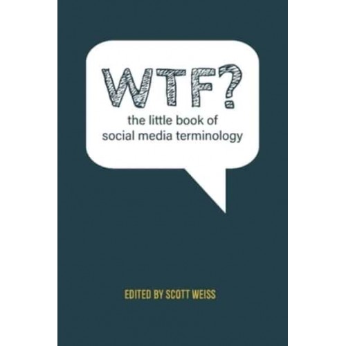 WTF? The Little Book of Social Media Terminology