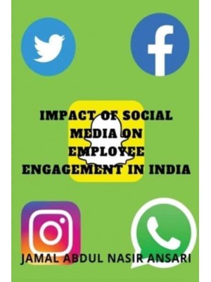 IMPACT OF SOCIAL MEDIA ON EMPLOYEE ENGAGEMENT IN INDIA