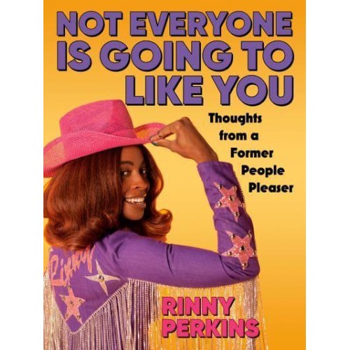 Not Everyone Is Going to Like You Thoughts From a Former People Pleaser