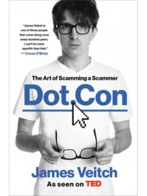 Dot Con The Art of Scamming a Scammer