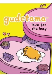 Gudetama Love for the Lazy