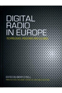 Digital Radio in Europe Technologies, Industries and Cultures