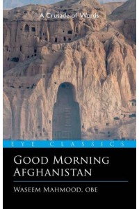 Good Morning Afghanistan Based on a True Story - Eye Classics
