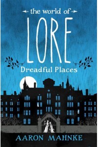 Dreadful Places - The World of Lore
