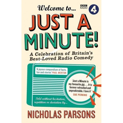 Welcome to ... Just a Minute! A Celebration of Britain's Best-Loved Radio Comedy