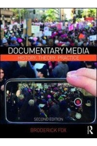 Documentary Media History, Theory, Practice