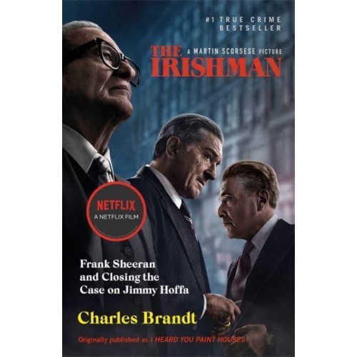 I Heard You Paint Houses (now filmed as The Irishman)