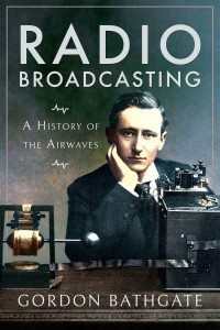 Radio Broadcasting A History of the Airwaves