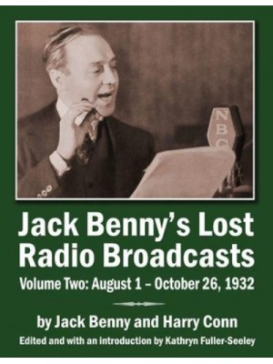 Jack Benny's Lost Radio Broadcasts Volume Two August 1 - October 26, 1932