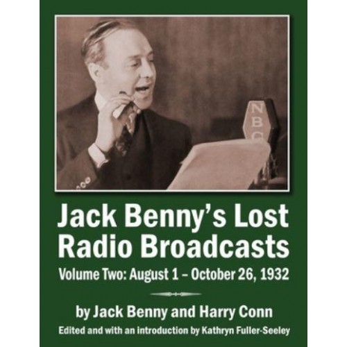 Jack Benny's Lost Radio Broadcasts Volume Two August 1 - October 26, 1932