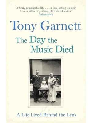 The Day the Music Died A Life Lived Behind the Lens