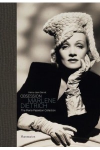 Obsession Marlene Dietrich, the Pierre Passebon Collection - Obsession