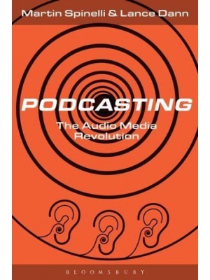 Podcasting The Audio Media Revolution