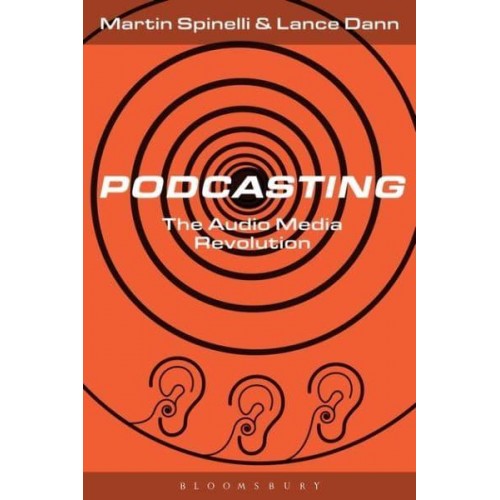 Podcasting The Audio Media Revolution