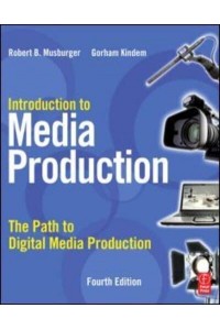 Introduction to Media Production The Path to Digital Media Production