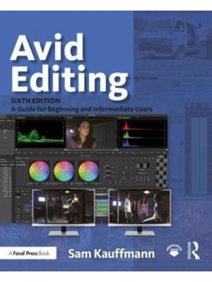 Avid Editing A Guide for Beginning and Intermediate Users