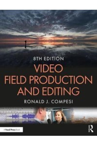 Video Field Production and Editing