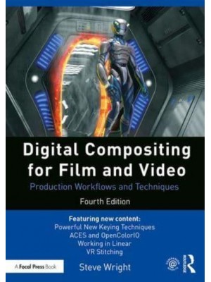 Digital Compositing for Film and Video Production Workflows and Techniques