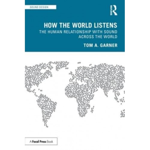 How the World Listens The Human Relationship With Sound Across the World - Sound Design