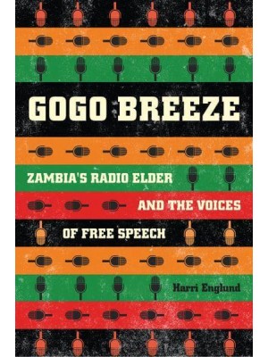 Gogo Breeze Zambia's Radio Elder and the Voices of Free Speech