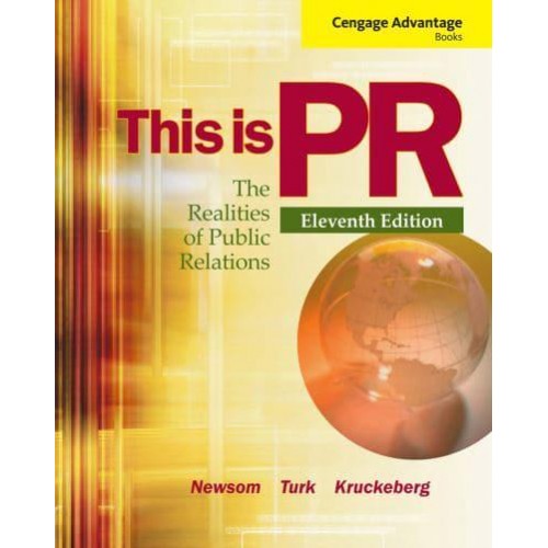 This Is PR The Realities of Public Relations - Wadsworth Series in Mass Communication and Journalism