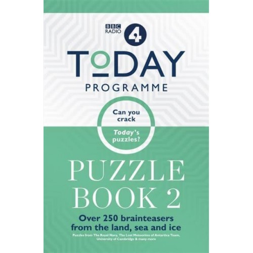 Today Programme Puzzle Book 2 Over 250 Brainteasers from the Land, Sea and Ice