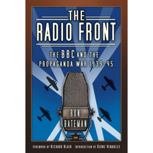 The Radio Front The BBC and the Propaganda War 1939-45