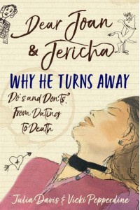 Dear Joan and Jericha - Why He Turns Away Do's and Don'ts, from Dating to Death